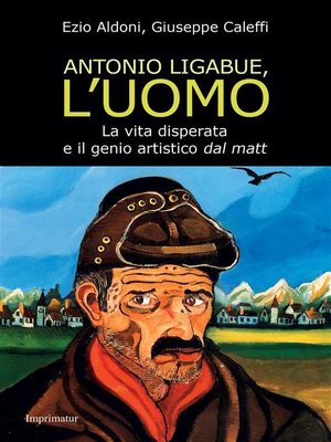 cover image of Antonio Ligabue, l'uomo